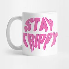 dripping|melting text „Stay Trippy“ in hot pink groovy font -- Choose from our vast selection of mugs with your desired design to make the perfect custom mug. Pick your favorite: Movies, TV Shows, Art, and so much more! Available in coffee mug and travel mug. For men, women, and children. Perfect for hot coffee, hot chocolate, and tea. A great gift. Melting Text, Pink Mug, Groovy Font, In Hot, Custom Mug, Hot Coffee, Custom Mugs, Travel Mug, Hot Chocolate