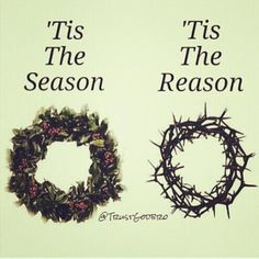 two christmas wreaths with the words tis and the reason