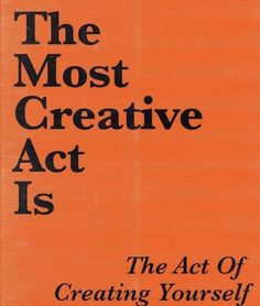 an orange book cover with the words, the most creative act is