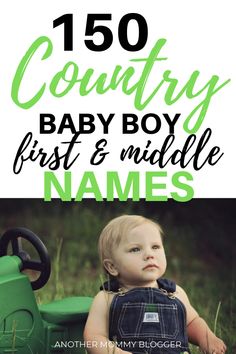 a baby boy sitting in the grass next to a green tractor and text that reads, 150