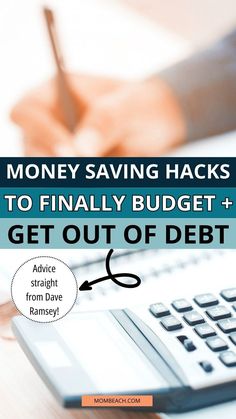 the words money saving hacks to finally budget and get out of debt on top of a calculator