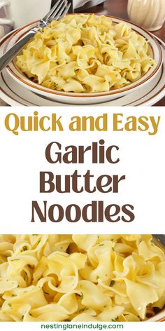 an image of garlic butter noodles in a bowl with text overlay that reads quick and easy garlic butter noodles