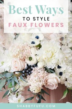 the best ways to style faux flowers