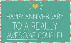 a happy anniversary to a really awesome couple with hearts on the green sign that says, happy anniversary to a really awesome couple