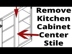 a kitchen cabinet with the words remove kitchen cabinet center style and arrows pointing to it