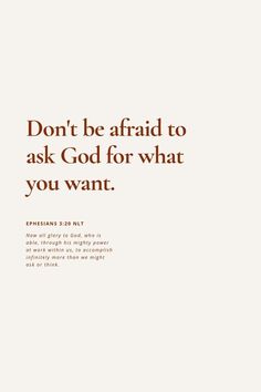 an advertisement with the words don't be afraid to ask god for what you want