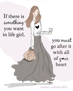 a woman in a long skirt holding a cup and a handbag with the words if there is something you want in life, you must go after it with all of now on your heart