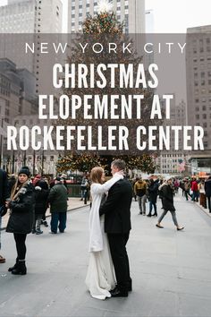 a man and woman standing in front of a christmas tree with text overlay that reads new york christmas elopement at rockefeller center