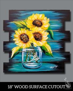 three sunflowers in a mason jar painted on wood