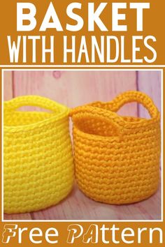 two crocheted baskets with handles are shown in yellow and orange, the text reads free