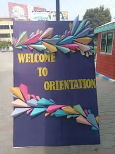 there is a sign that says welcome to orientation