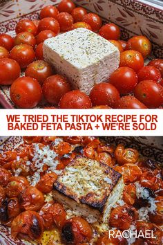 there are tomatoes and other foods in the bowl with words above it that read we tried the tiktok recipe for baked feta pizza + we're sold