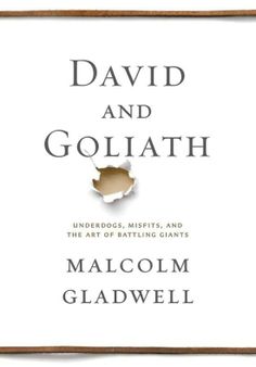 the book cover for david and goliath by malcolm glaadwelli