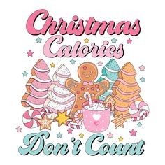 christmas calories don't count on the table with cookies and candy canes