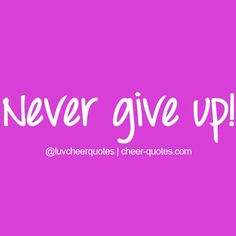 the words never give up on a pink background