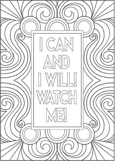 an adult coloring book with the words i can and i will watch me on it