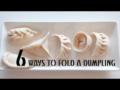 dumplings on a white plate with the words 6 ways to fold a dumpling