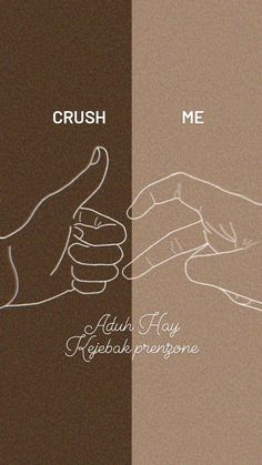 two hand drawn images with the words crush me and an image of hands holding each other