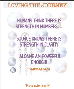 a poster with pearls and beads on the bottom, saying loving the journey humans think there is strength in numbers source knows there is strength in clarity