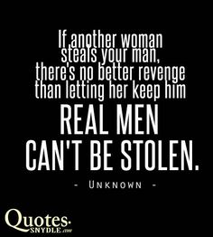 the quote for real men can't be stolen on black background with white lettering