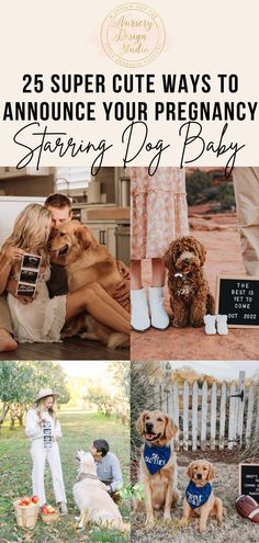 a collage of photos with the words, 25 super cute ways to announce your preenacy starting dog baby