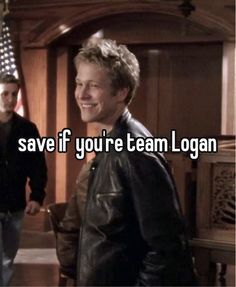 two men standing next to each other with the words save if you're team logan