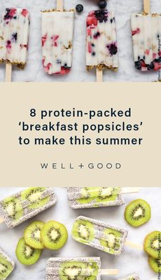 fruit popsicles with the words 8 protein - packed breakfast popsicles to make this summer