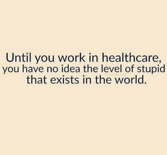 Cna Quotes, Cna Humor, Nurse Quotes Inspirational, Hospital Humor, Nurse Jokes, Healthcare Quotes, Healthcare Humor, Job Humor, Basic Anatomy And Physiology