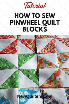 how to sew pinwheel quilt blocks with text overlay that reads, how to sew pinwheel quilt blocks