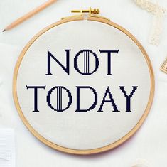 a cross stitch pattern with the words not today written in black and white on it