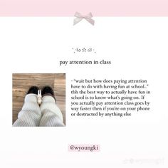 a person wearing black shoes and white socks with a pink ribbon around their ankles, text reads pay attention in class wait but how does paying at school?