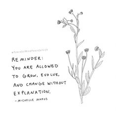 a black and white drawing of flowers with a quote from michele marshes on it