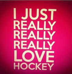 the words i just really really really really really really love hockey on a pink background