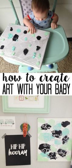 a baby in a high chair with the words how to create art with your baby