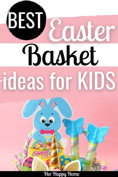 the best easter basket ideas for kids to make with their favorite toys and treats, including candy