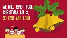 we will ring those christmas bells, so fast and loud for the children to sing