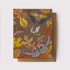 a card with an image of a moth and leaves on it that says, it's fall y'all