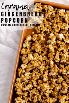 caramel gingerbread popcorn in a baking pan with text overlay that reads caramel gingerbread popcorn