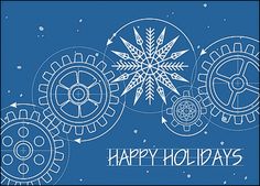 a blue holiday card with gears and snowflakes on it, says happy holidays