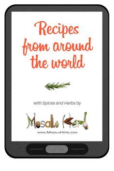 a tablet with the words, recipes from around the world on it and an image of herbs