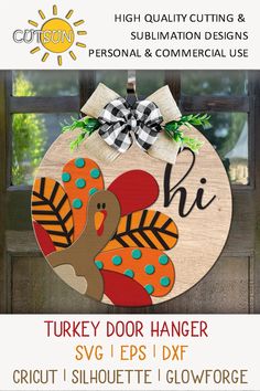 a turkey door hanger with the words, turkey door hanger svg 1 eps dxf cricut silhouette & glowforce