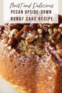 Pecan Upside-Down Bundt Cake on a Serving Plate Pecan Upside Down Bundt Cake, Upside Down Bundt Cake, Pecan Pie Cake, Easy Bundt Cake, Bundt Cake Recipe, Thanksgiving Desserts Easy, Cake Recipes Easy Homemade, Pecan Cake