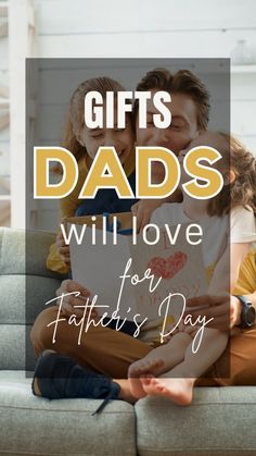 two children sitting on a couch with the words gifts dads will love for father's day