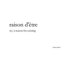 the words raison d'etre are written in black on a white background