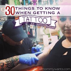 a woman getting her tattoo done by a man with tattoos on his arm and the caption reads, 30 things to know when getting a tattoo