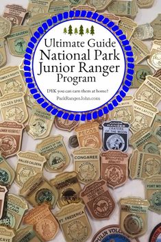 the ultimate guide to national park junior ranger program, with badges in blue and gold