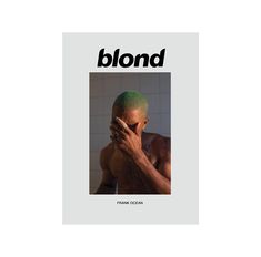 a man with green hair covers his face in front of a white background and the words blond on it