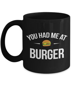 you had me at burger coffee mug