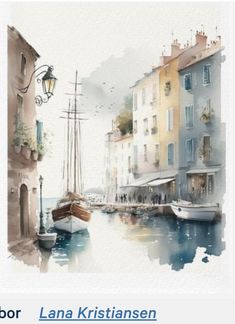 watercolor painting of boats and buildings in a harbor with the caption's name, lana kristiansen