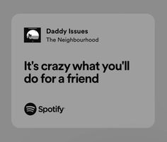 an ad for spotify with the caption it's crazy what you'll do for a friend